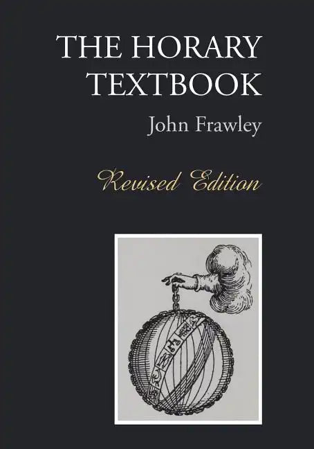 The Horary Textbook - Revised Edition - Paperback
