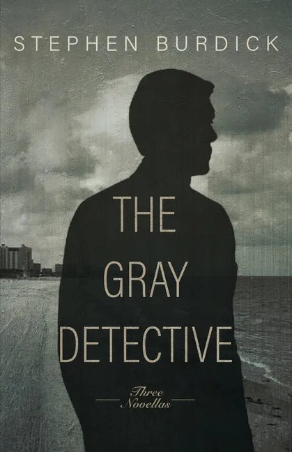 The Gray Detective: Three Crime Novellas - Paperback