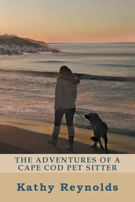 The Adventures of a Cape Cod Pet Sitter - Paperback