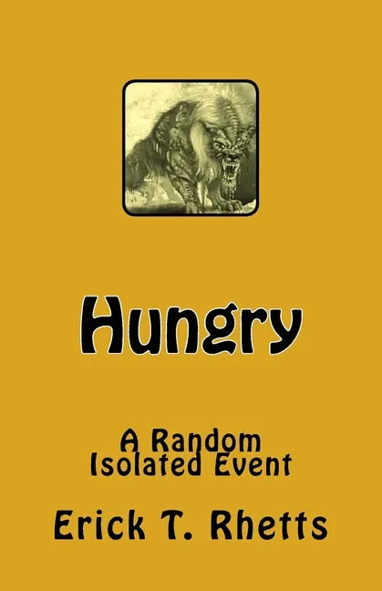 Hungry: A Random Isolated Event - Paperback