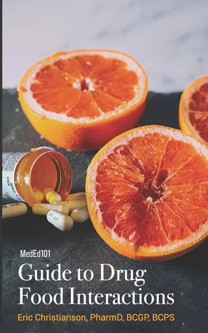 Meded101 Guide to Drug Food Interactions - Paperback