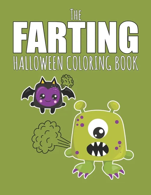 The Farting Halloween Coloring Book: Funny Gift Providing Hours Of Silly Entertainment - Paperback
