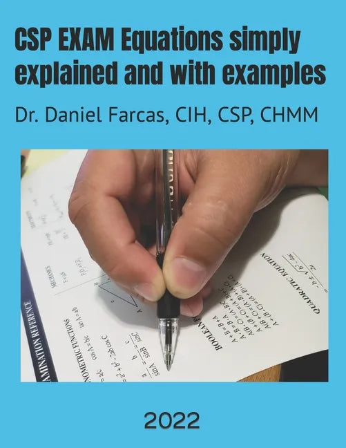 CSP EXAM Equations simply explained and with examples: Certified Safety Professional - Paperback