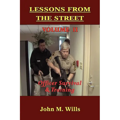 Lessons from the Street: Volume II Officer Survival & Training - Paperback