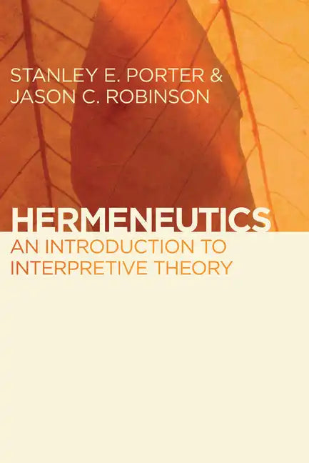 Hermeneutics: An Introduction to Interpretive Theory - Paperback