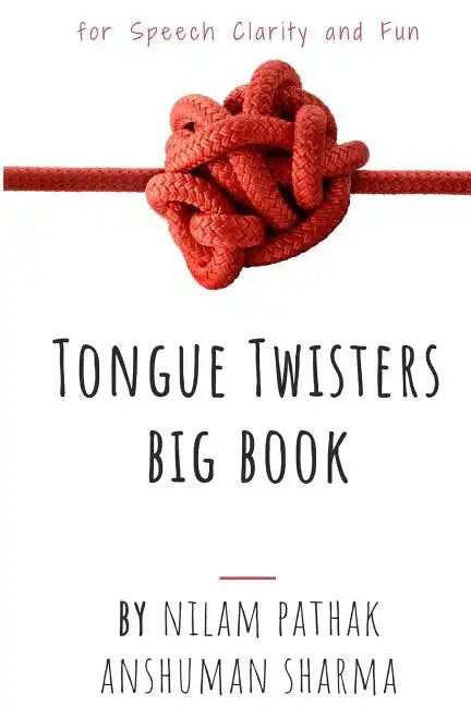 Tongue Twisters Big Book: For Speech Clarity & Fun - Paperback