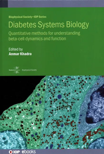 Diabetes Systems Biology: Quantitative methods for understanding beta-cell dynamics and function - Hardcover