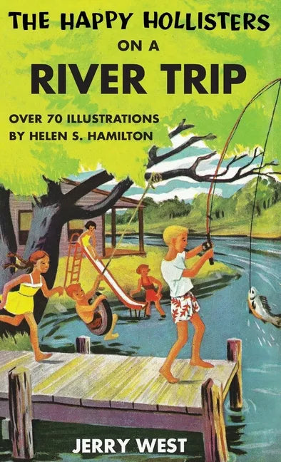The Happy Hollisters on a River Trip: HARDCOVER Special Edition - Hardcover