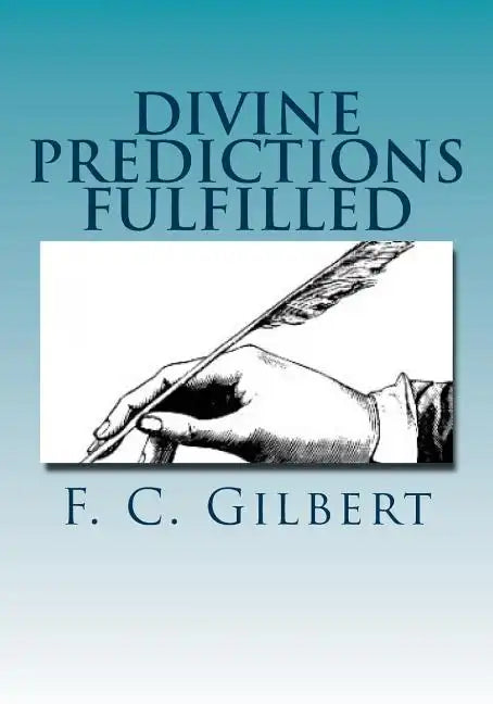 Divine Predictions of Mrs. Ellen G. White Fulfilled - Paperback