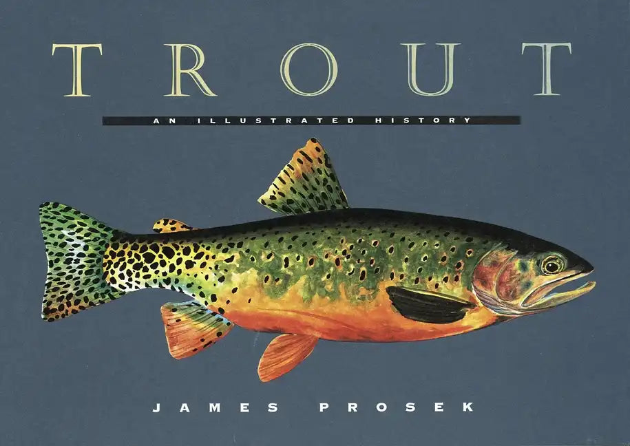 Trout: An Illustrated History - Hardcover