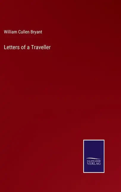 Letters of a Traveller - Hardcover