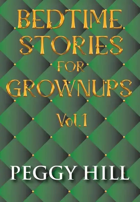 Bedtime Stories For Grown Ups Vol. 1 - Hardcover