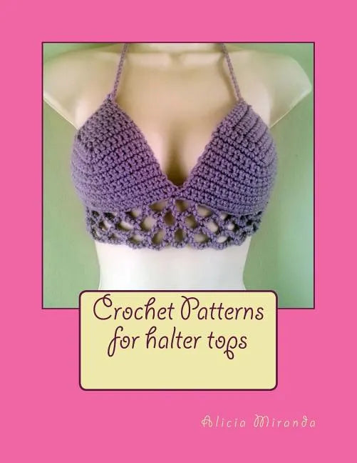 Crochet Patterns for Halter Tops - Paperback