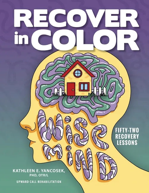 Recover in Color: 52 Recovery Lessons - Paperback