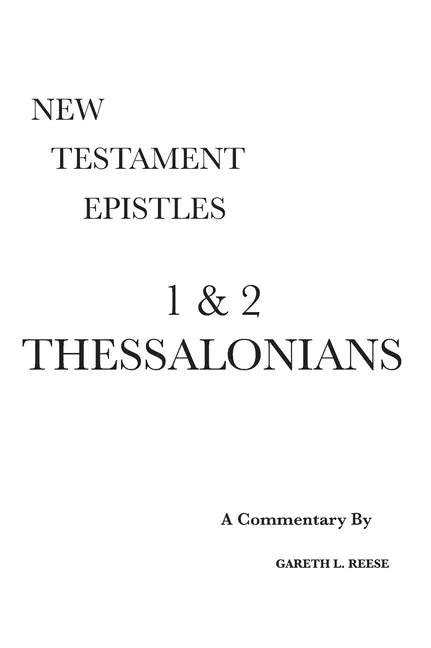 1 & 2 Thessalonians: A Critical & Exegetical Commentary - Hardcover