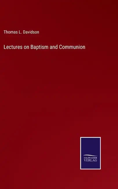 Lectures on Baptism and Communion - Hardcover