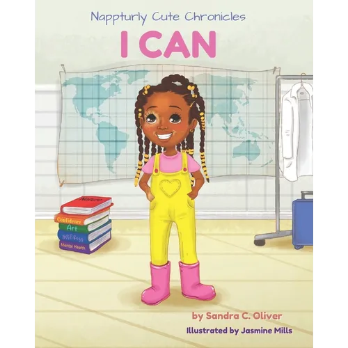 Nappturly Cute Chronicles: I Can - Paperback