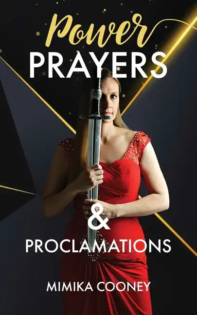 Power Prayers & Proclamations: The Power of Speaking God's Word - Paperback