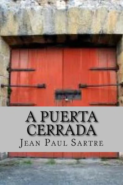 A Puerta Cerrada (Spanish Edition) - Paperback