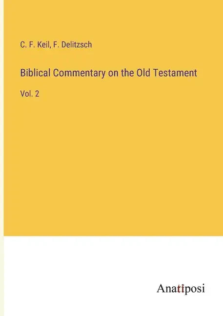 Biblical Commentary on the Old Testament: Vol. 2 - Paperback