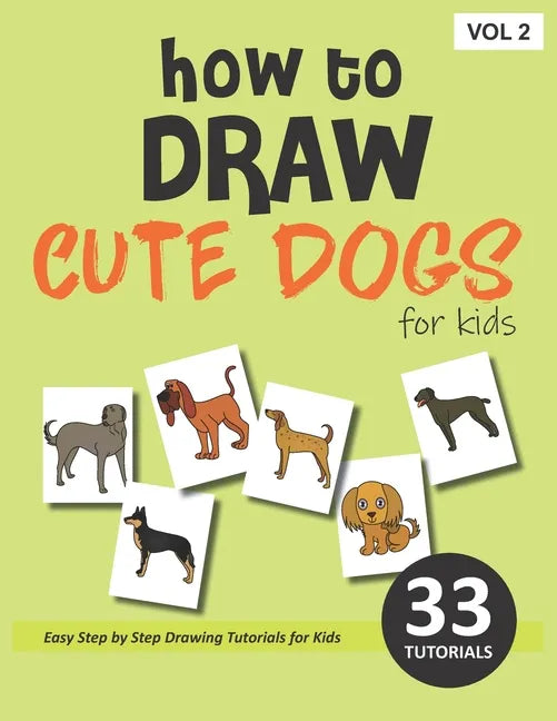 How to Draw Cute Dogs for Kids - Volume 2 - Paperback