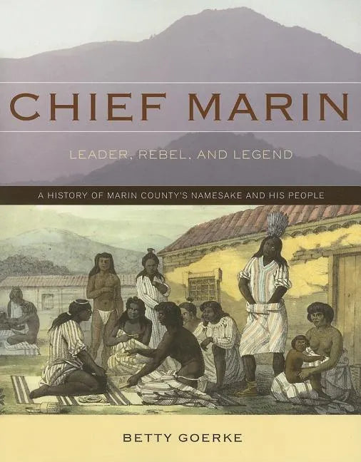 Chief Marin: Leader, Rebel, and Legend - Paperback