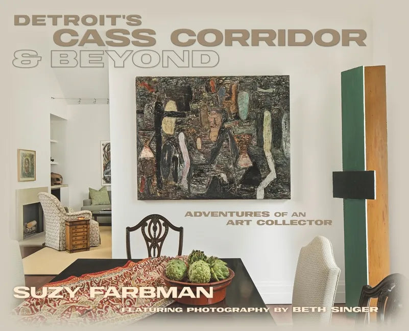 Detroit's Cass Corridor and Beyond: Adventures of an Art Collector - Hardcover