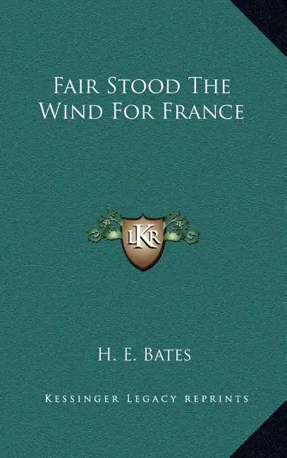 Fair Stood The Wind For France - Hardcover