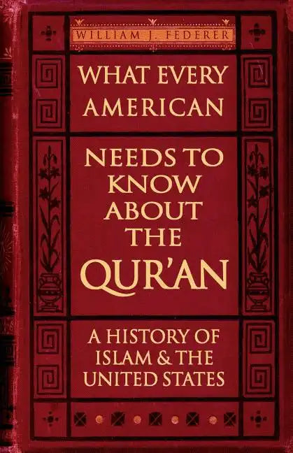 What Every American Needs to Know about the Qur'an: A History of Islam & the United States - Paperback