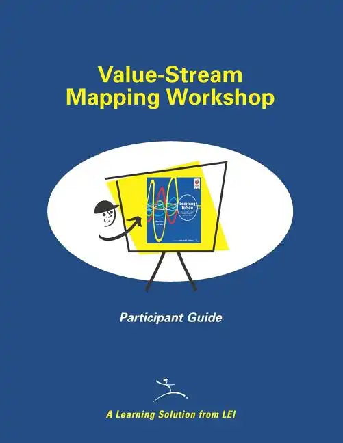 Value-Stream Mapping Workshop Participant Guide - Paperback