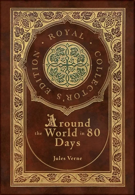 Around the World in 80 Days (Royal Collector's Edition) (Case Laminate Hardcover with Jacket) - Hardcover