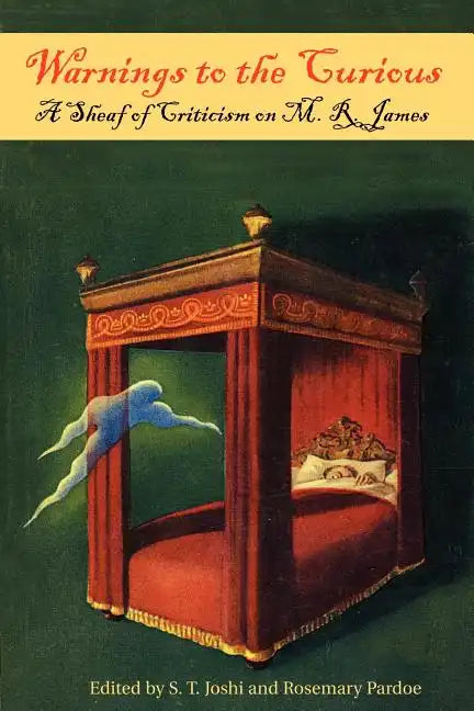 Warnings to the Curious: A Sheaf of Criticism on M. R. James - Paperback