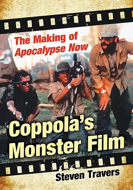 Coppola's Monster Film: The Making of Apocalypse Now - Paperback