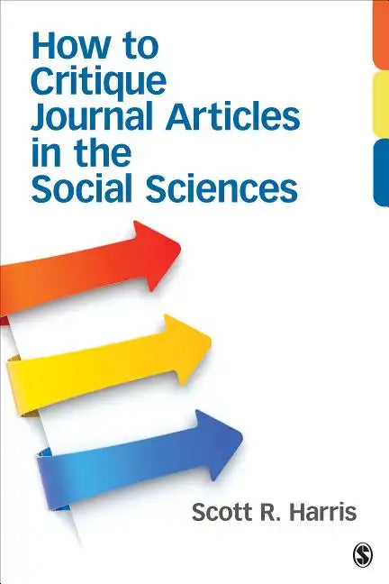 How to Critique Journal Articles in the Social Sciences - Paperback