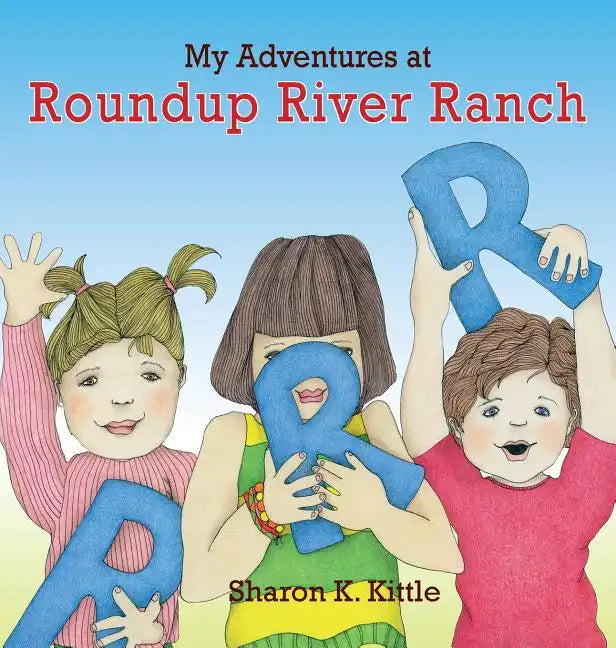 My Adventures at Roundup River Ranch - Hardcover