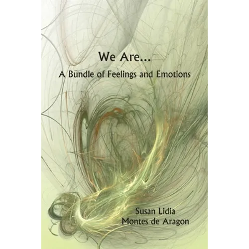 We Are...A Bundle of Feelings and Emotions - Paperback