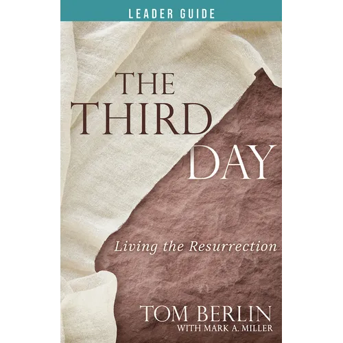 The Third Day Leader Guide: Living the Resurrection - Paperback