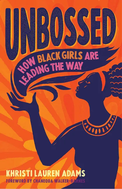 Unbossed: How Black Girls Are Leading the Way - Paperback