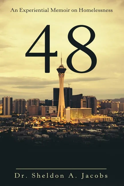 48: An Experiential Memoir on Homelessness - Paperback