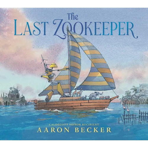 The Last Zookeeper: (A Wordless Environmental Adventure Picture Book about a Futuristic Noahs Ark and Endangered Animal Rescue - For Kids Ages 5-9 in - Hardcover