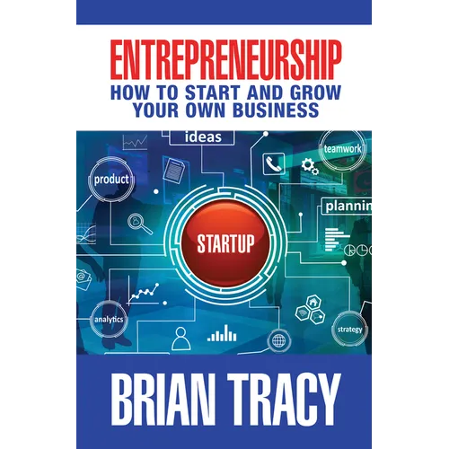 Entrepreneurship: How to Start and Grow Your Own Business - Hardcover