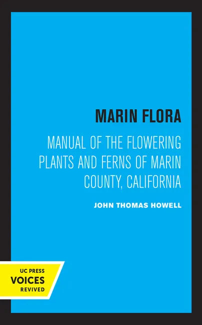Marin Flora: Manual of the Flowering Plants and Ferns of Marin County, California - Hardcover