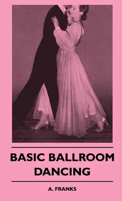 Basic Ballroom Dancing - Hardcover