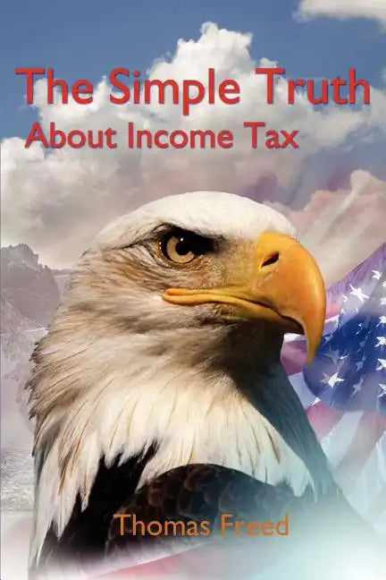 The Simple Truth About Income Tax - Paperback