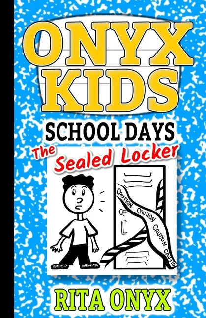 Onyx Kids School Days: The Sealed Locker - Paperback