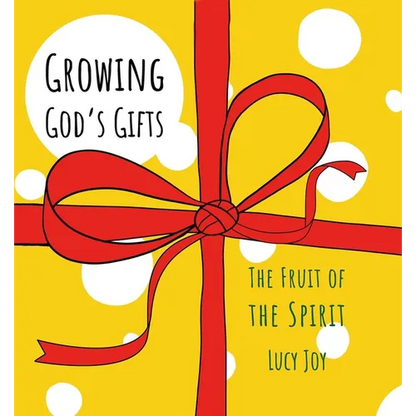 Growing God's Gifts: The Fruit of the Spirit - Hardcover