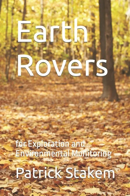 Earth Rovers: for Exploration and Environmental Monitoring - Paperback