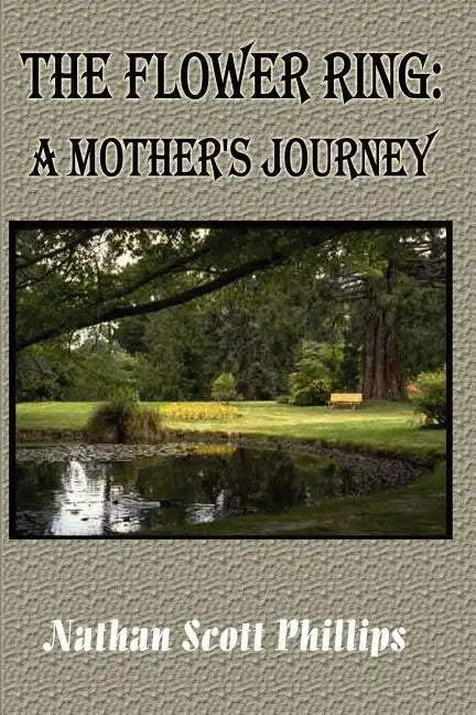 The Flower Ring: A Mother's Journey - Paperback