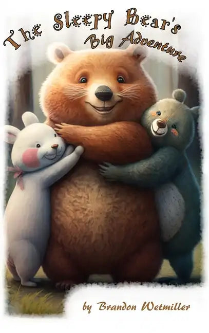 The Sleepy Bear's Big Adventure - Hardcover