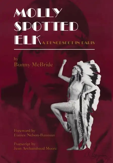 Molly Spotted Elk: A Penobscot In Paris - Paperback